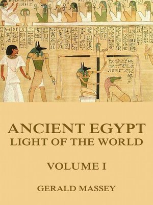 cover image of Ancient Egypt--Light of the World, Volume 1